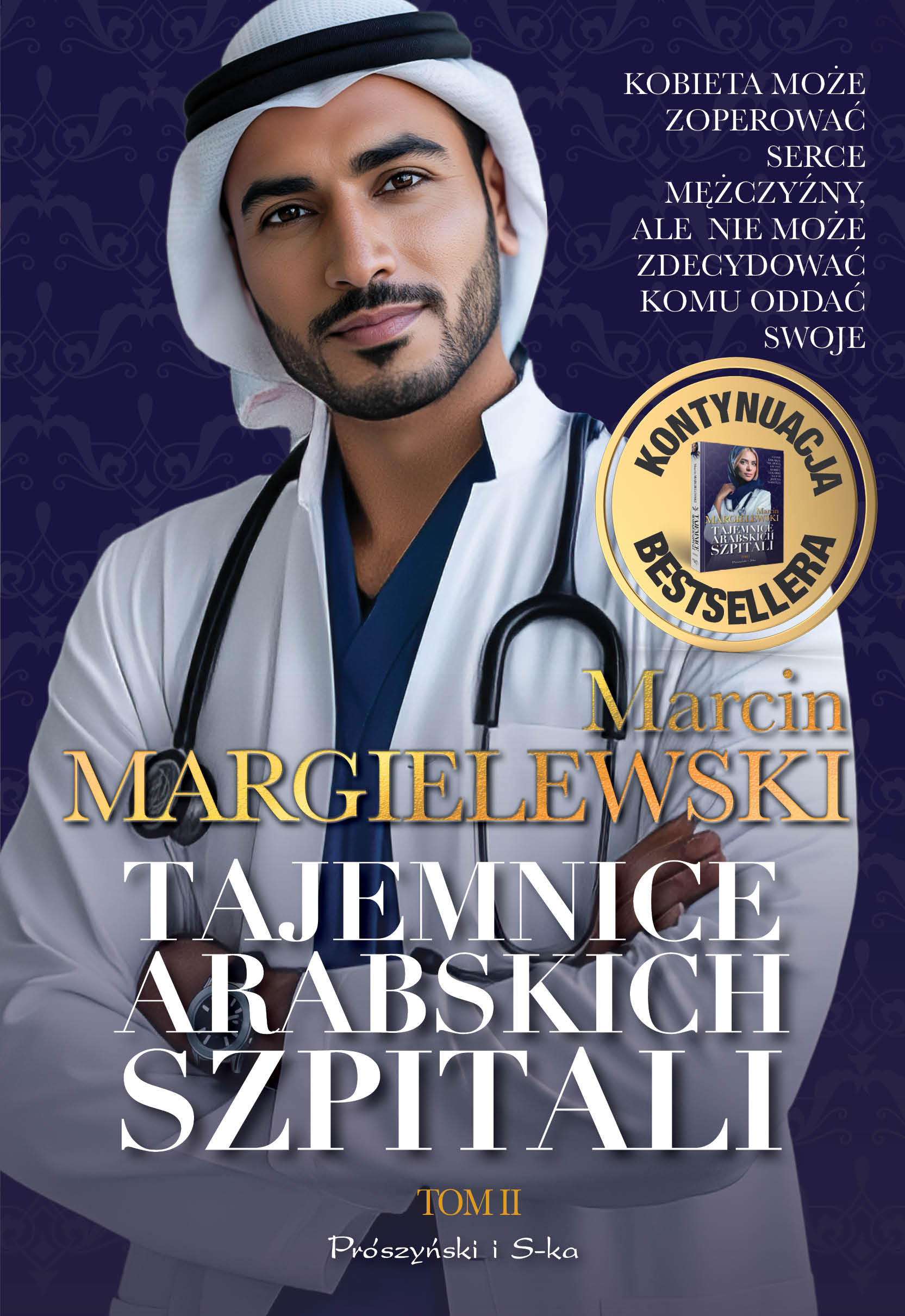 Tytuł: Tajemnice arabskich szpitali. Tom 2
Autor: Marcin Margielewski
Wydawnictwo: Prószyński Media
Formaty: EPUB, MOBI