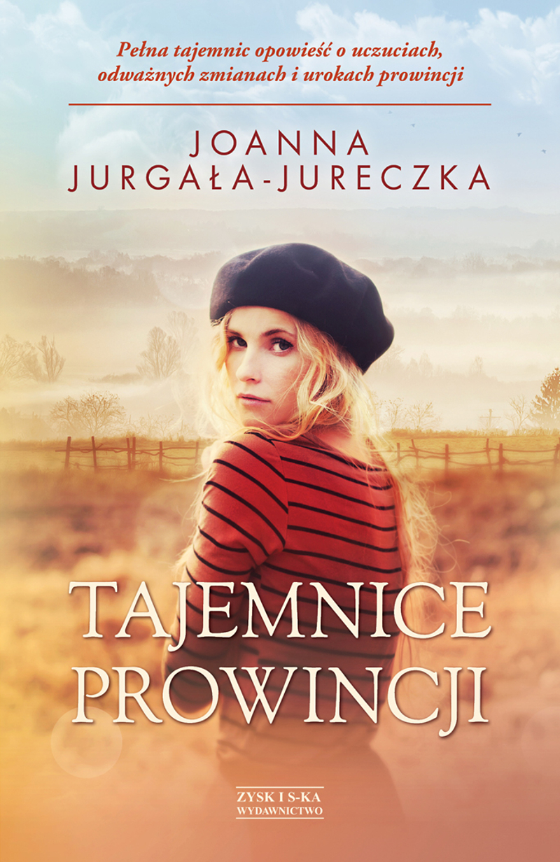 Tytuł: Tajemnice prowincji
Autor: Joanna Jurgała-Jureczka
Wydawnictwo: Zysk i S-ka
Formaty: EPUB, MOBI