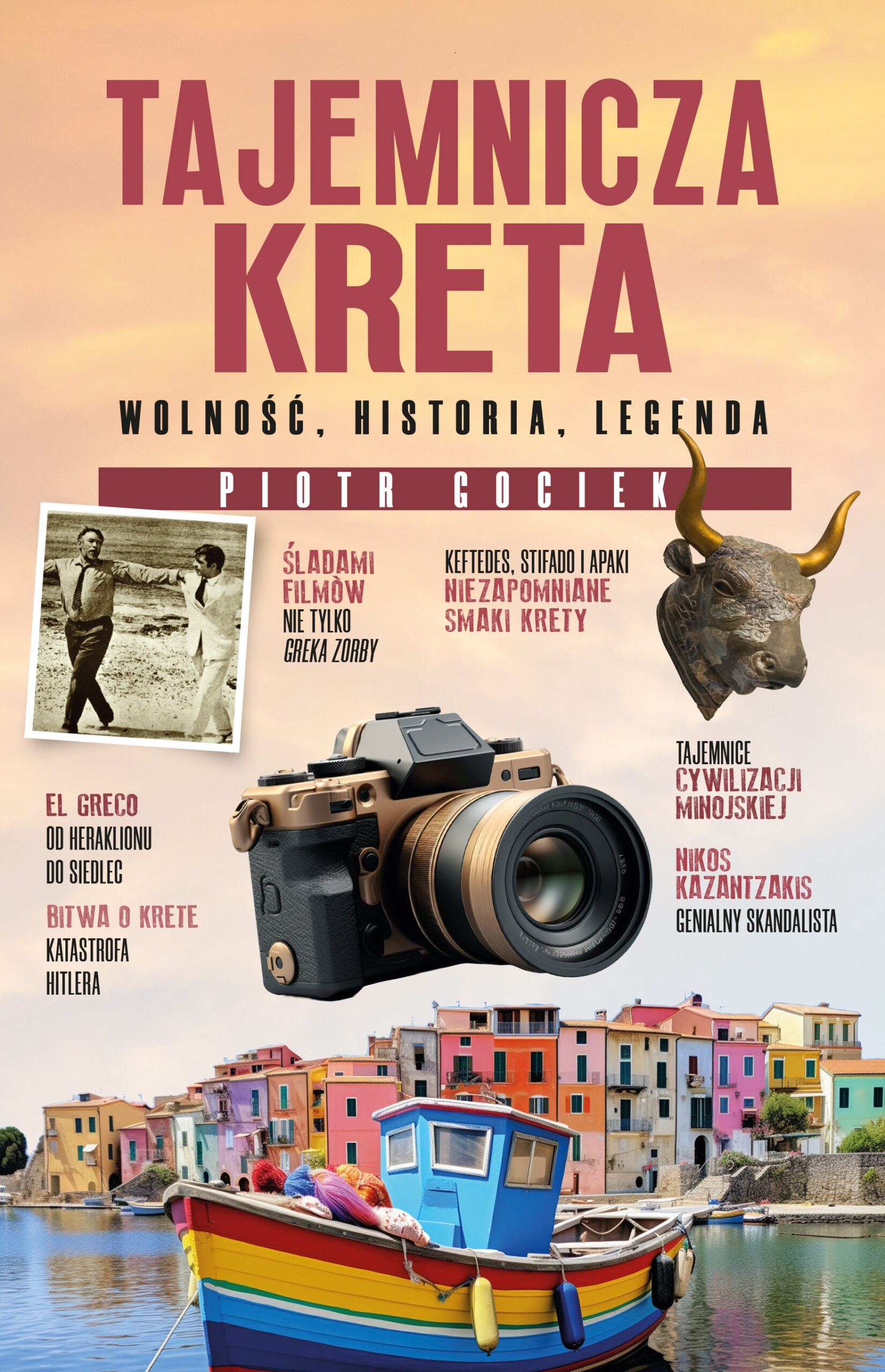 Tytuł: Tajemnicza Kreta. Wolność, historia, legenda
Autor: Piotr Gociek
Wydawnictwo: Fronda
Formaty: EPUB, MOBI