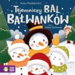 Tytuł: Tajemniczy bal bałwanków
Autor: Anna Paszkiewicz
Wydawnictwo: Zielona Sowa
Formaty: MP3