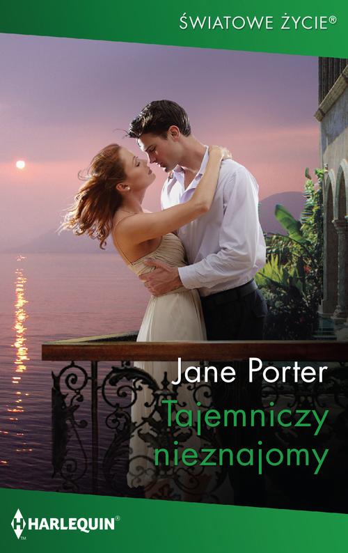 Tytuł: Tajemniczy nieznajomy
Autor: Jane Porter
Wydawnictwo: Harlequin
Formaty: EPUB, MOBI