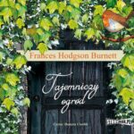 Tytuł: Tajemniczy ogród
Autor: Frances Hodgson Burnett
Wydawnictwo: Storybox
Formaty: MP3
