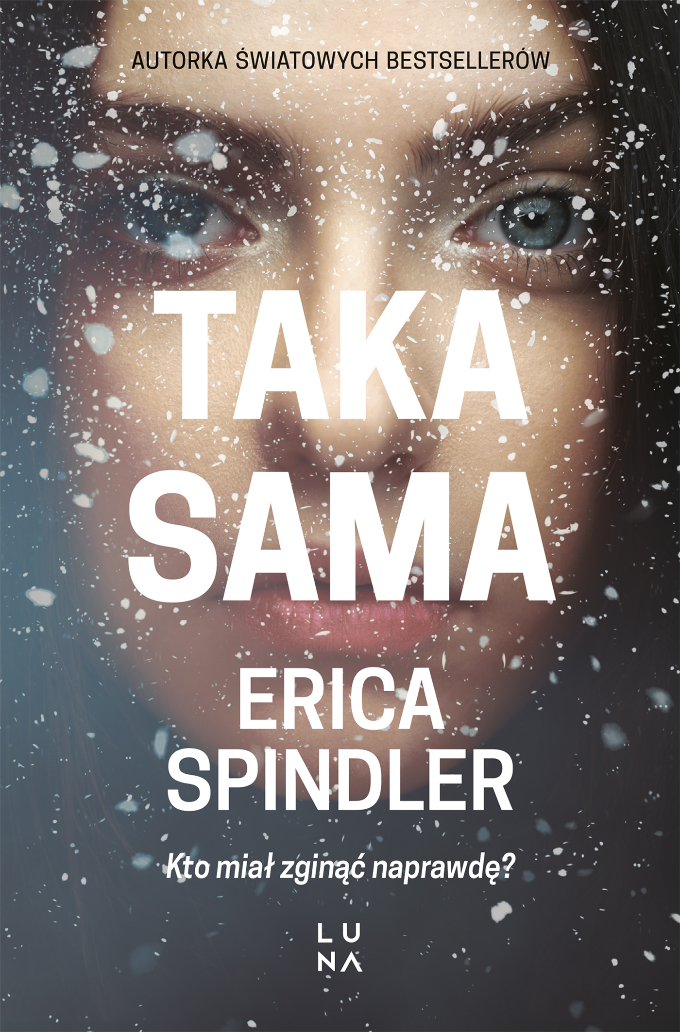Tytuł: Taka sama
Autor: Erica Spindler
Wydawnictwo: Wydawnictwo Luna
Formaty: EPUB, MOBI