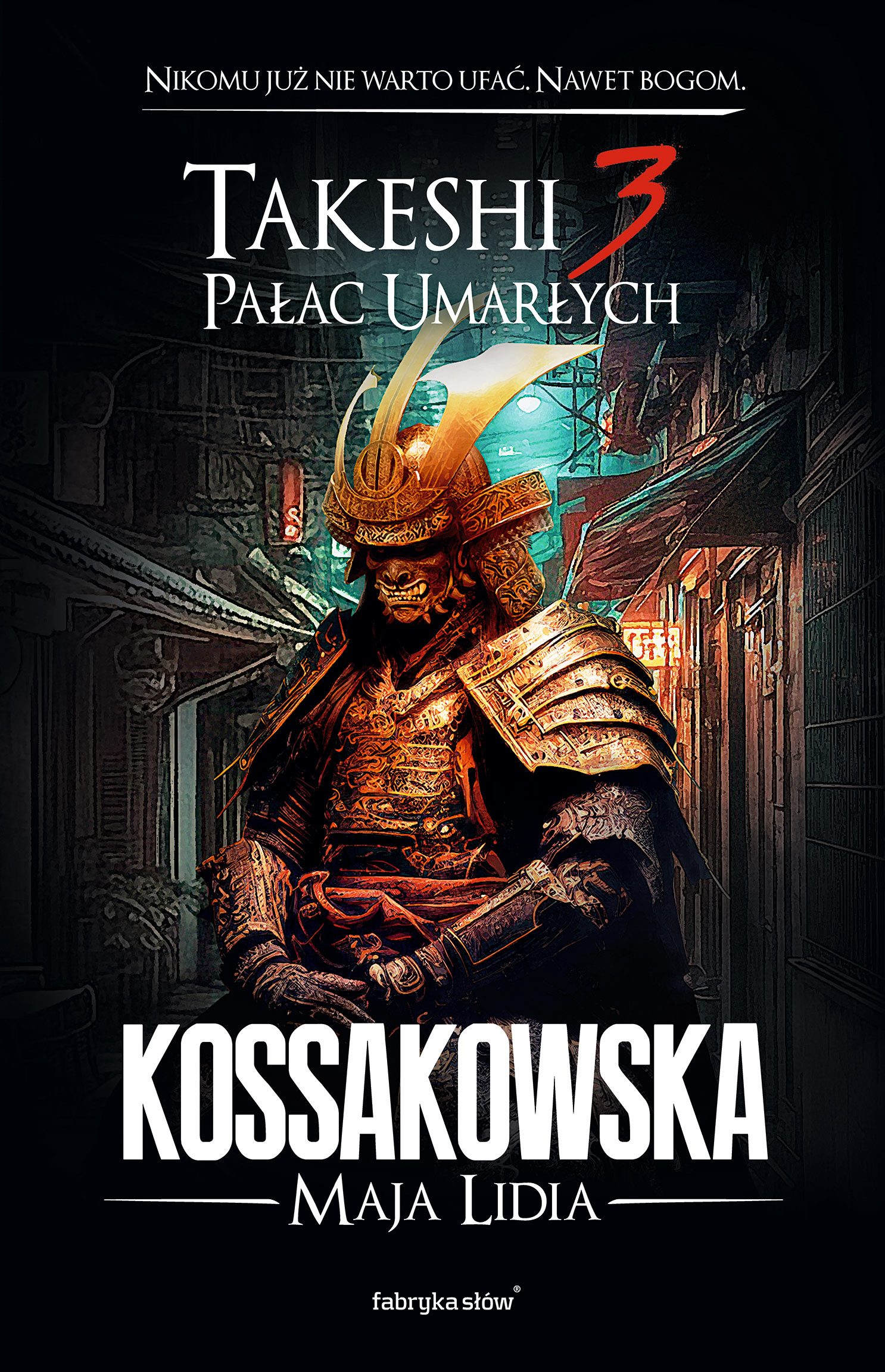 Tytuł: Takeshi (#3). Takeshi 3. Pałac umarłych
Autor: Maja Lidia Kossakowska
Wydawnictwo: Fabryka Słów
Formaty: EPUB, MOBI