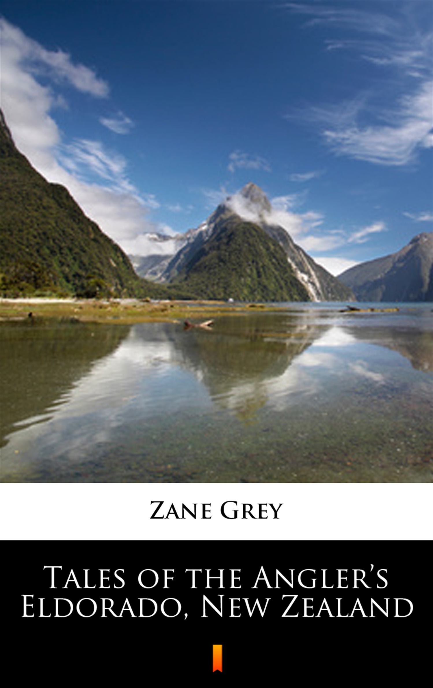 Tytuł: Tales of the Angler’s Eldorado, New Zealand
Autor: Zane Grey
Wydawnictwo: KtoCzyta.pl
Formaty: EPUB, MOBI