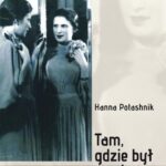 Tytuł: Tam, gdzie był most
Autor: Hanna Potashnik, Projekt Okładki: Yael Bar-Dayan
Wydawnictwo: Książka i Wiedza
Formaty: PDF