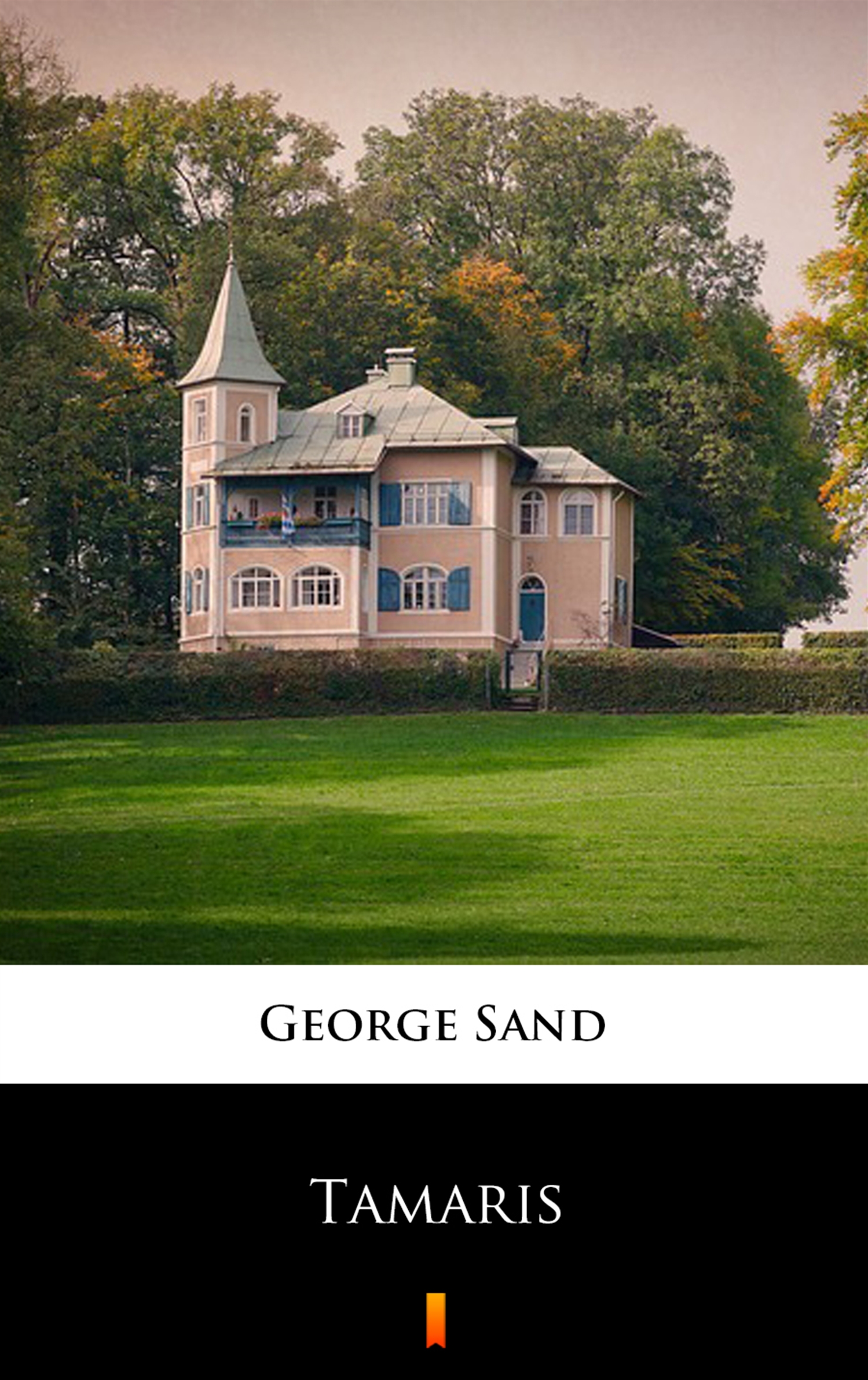 Tytuł: Tamaris
Autor: George Sand
Wydawnictwo: KtoCzyta.pl
Formaty: EPUB, MOBI