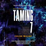 Tytuł: Taming 7
Autor: Chloe Walsh
Wydawnictwo: NieZwykłe Zagraniczne
Formaty: MP3