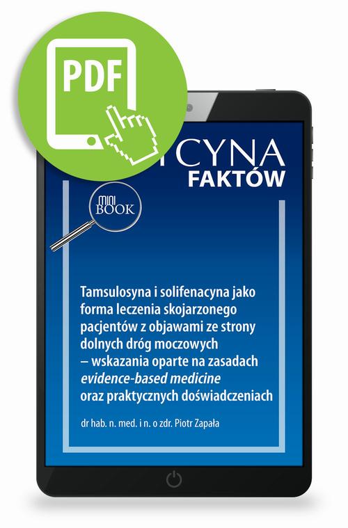 Tytuł: Tamsulosyna i solifenacyna jako forma leczenia skojarzonego pacjentów z objawami ze strony dolnych dróg moczowych – wskazania oparte na zasadach evidence-based medicine oraz praktycznych doświadczeniach [Medycyna Faktów 1/2024]
Autor: Piotr Zapała
Wydawnictwo: Medical Education
Formaty: PDF