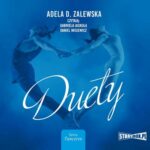 Tytuł: Tancerze. Tom 2. Duety
Autor: Adela D. Zalewska
Wydawnictwo: Storybox
Formaty: MP3