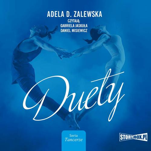 Tytuł: Tancerze. Tom 2. Duety
Autor: Adela D. Zalewska
Wydawnictwo: Storybox
Formaty: MP3