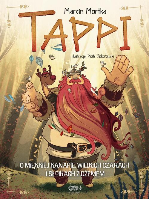 Tytuł: Tappi. O miękkiej kanapie, wielkich czarach i słoikach z dżemem
Autor: Marcin Mortka
Wydawnictwo: SQN
Formaty: MOBI, EPUB