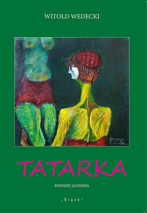 Tytuł: Tatarka
Autor: Witold Wedecki
Wydawnictwo: Śląsk Sp z o.o.Wydawnictwo Naukowe
Formaty: PDF
