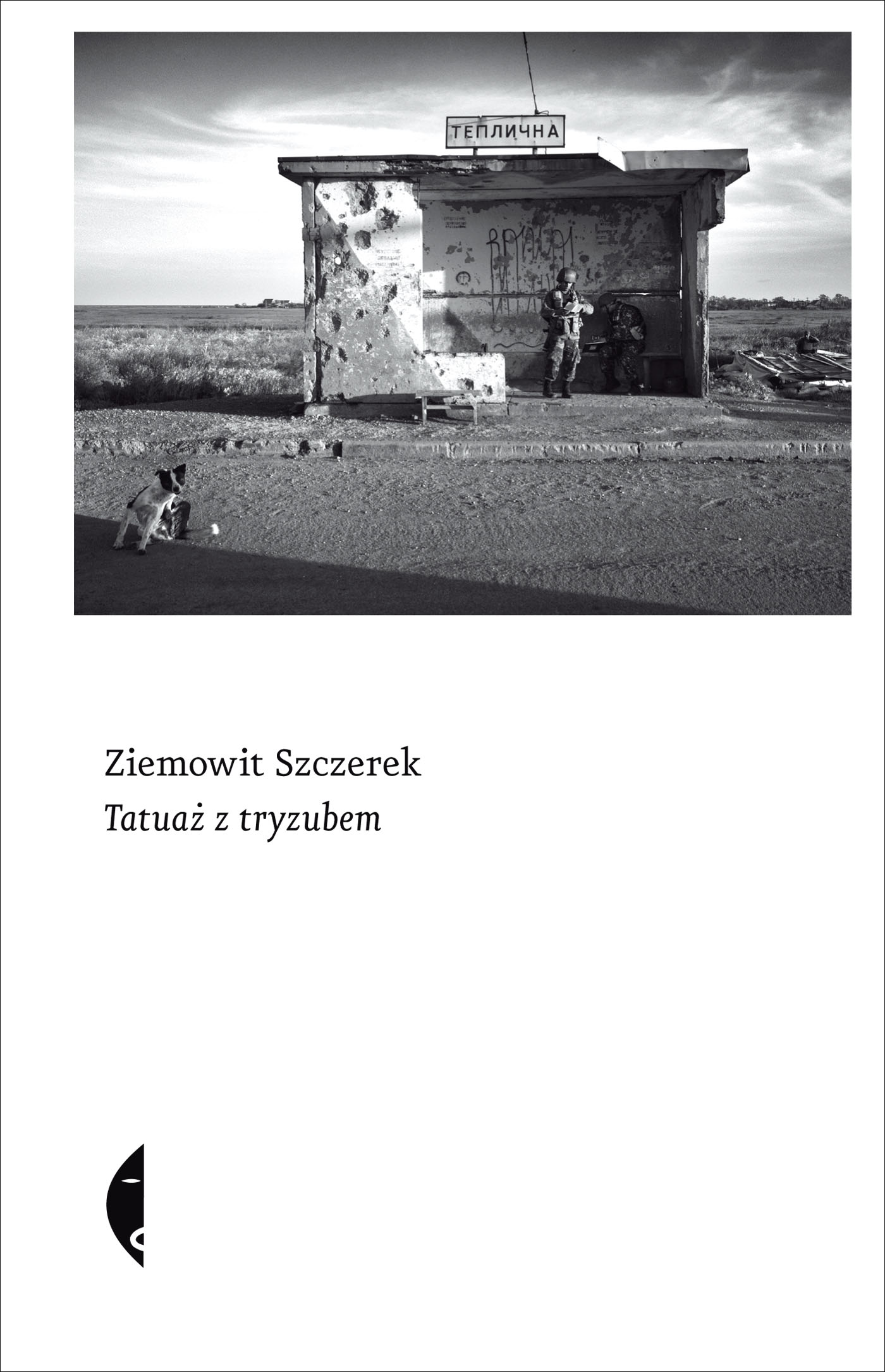 Tytuł: Tatuaż z tryzubem
Autor: Ziemowit Szczerek
Wydawnictwo: Wydawnictwo Czarne
Formaty: EPUB, MOBI