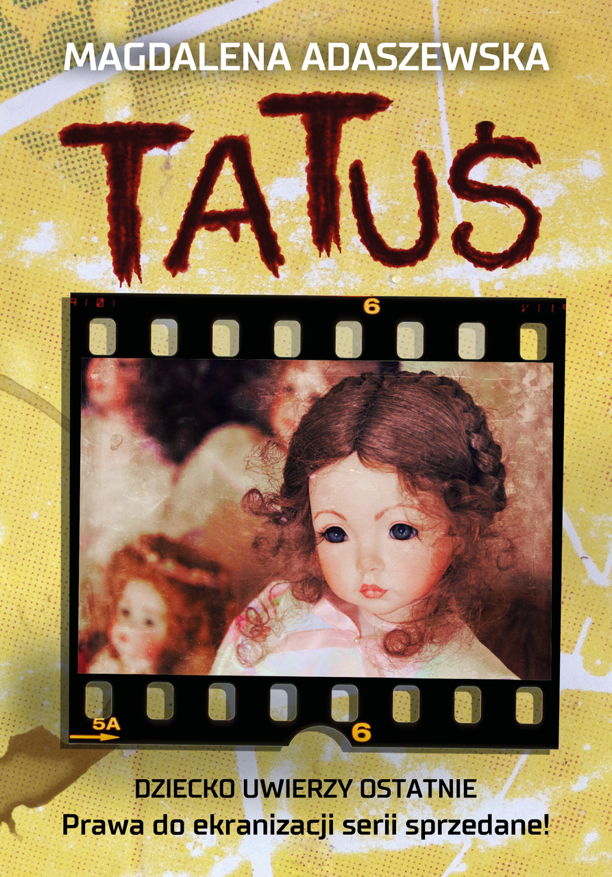 Tytuł: Tatuś
Autor: Magdalena Adaszewska
Wydawnictwo: Harde Wydawnictwo
Formaty: EPUB, MOBI