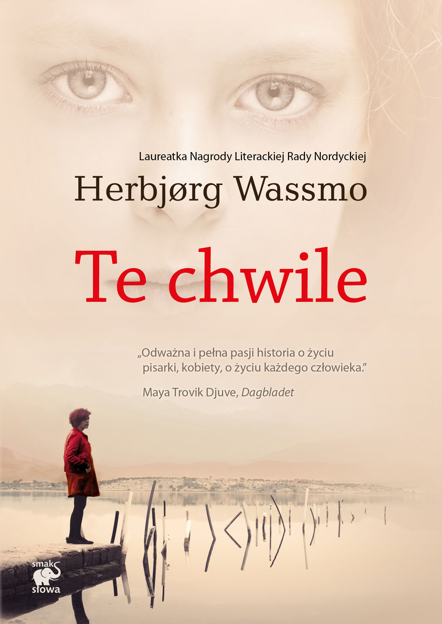 Tytuł: Te chwile
Autor: Herbjørg Wassmo
Wydawnictwo: Smak Słowa
Formaty: EPUB, MOBI