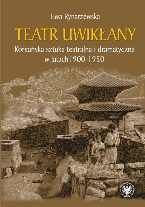 Tytuł: Teatr uwikłany
Autor: Ewa Rynarzewska
Wydawnictwo: Wydawnictwa Uniwersytetu Warszawskiego
Formaty: PDF