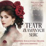 Tytuł: Teatr złamanych serc
Autor: Magdalena Buraczewska-Świątek
Wydawnictwo: Storybox
Formaty: MP3