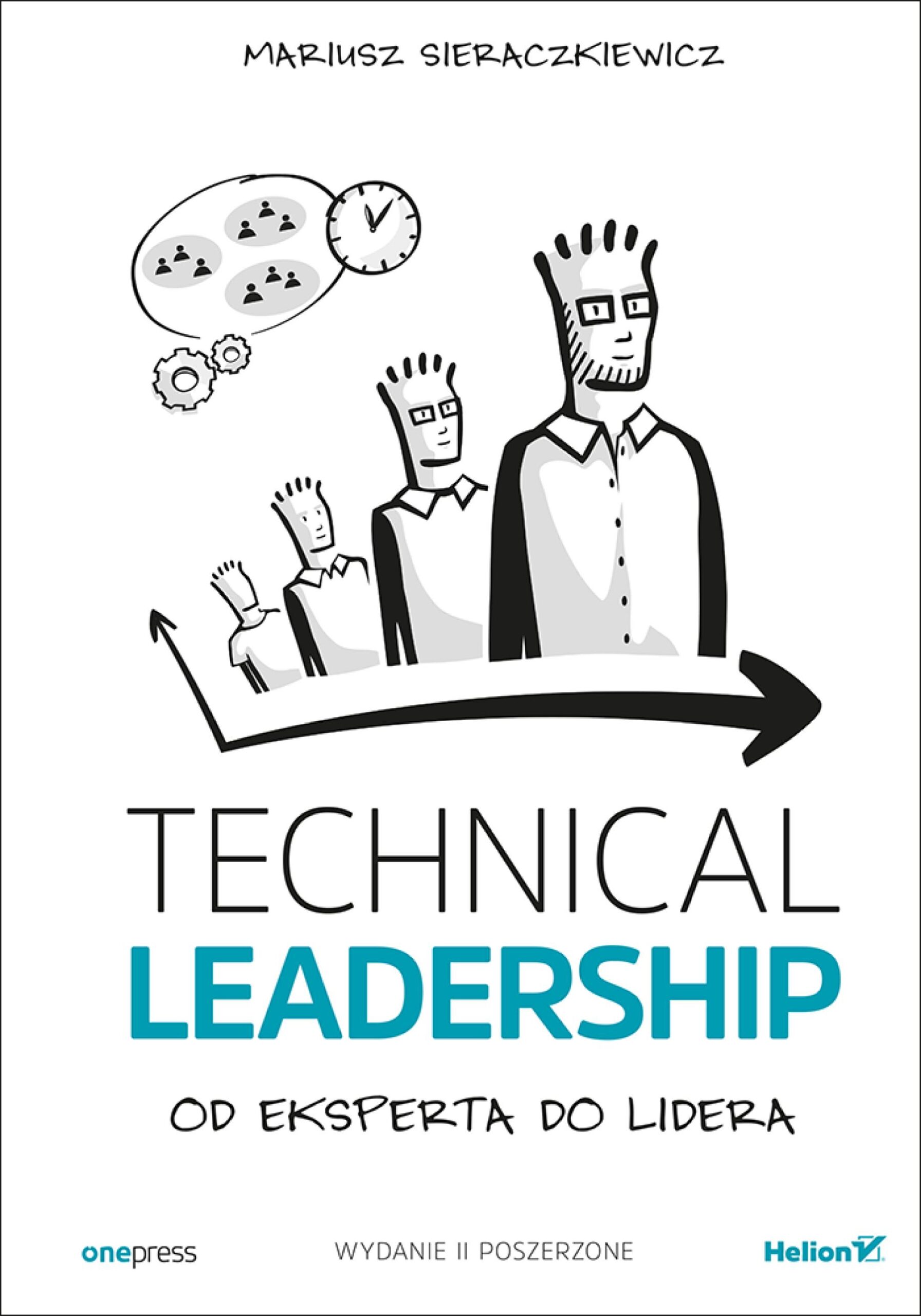 Technical Leadership. Od eksperta do lidera. Wydanie II poszerzone — okładka e-booka
