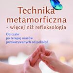 Tytuł: Technika metamorficzna - więcej niż refleksologia
Autor: Aline Gruber-Keppler
Wydawnictwo: Studio Astropsychologii
Formaty: MOBI, EPUB