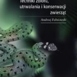 Techniki zbioru utrwalania i konserwacji zwierząt — okładka e-booka
