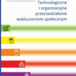 Tytuł: Technologiczne i organizacyjne przeciwdziałanie wykluczeniom społecznym
Autor: Marta Skierniewska, Katarzyna Skroban
Wydawnictwo: Oficyna Wydawnicza Politechniki Warszawskiej
Formaty: PDF