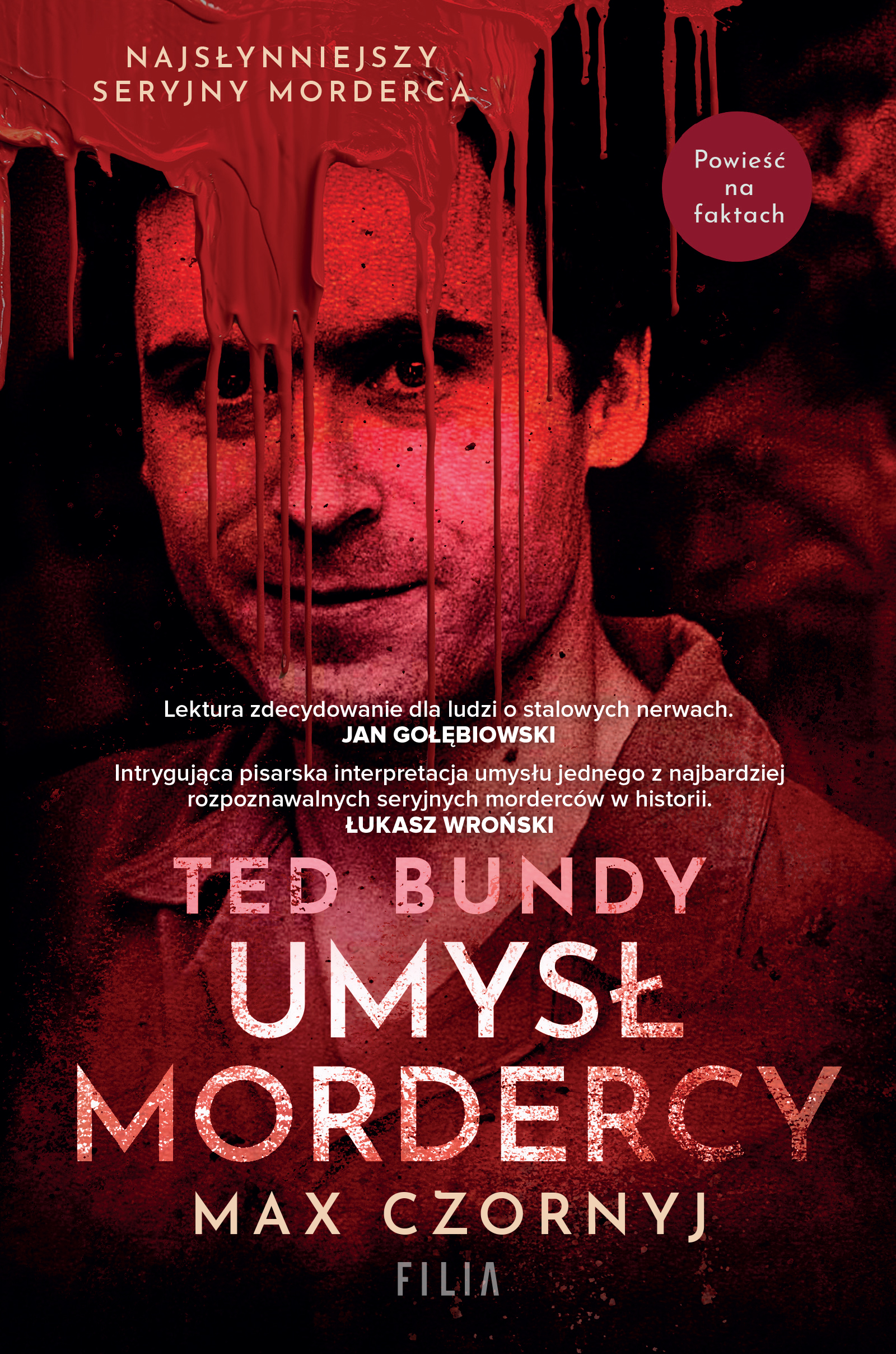 Tytuł: Ted Bundy. Umysł mordercy
Autor: Max Czornyj
Wydawnictwo: FILIA
Formaty: EPUB, MOBI