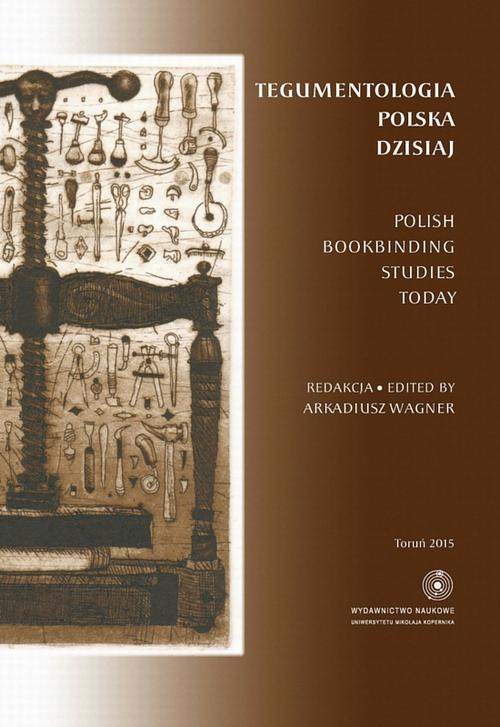 Tytuł: Tegumentologia polska dzisiaj. Polish bookbinding studies today
Autor: 
Wydawnictwo: Wydawnictwo Naukowe UMK
Formaty: PDF