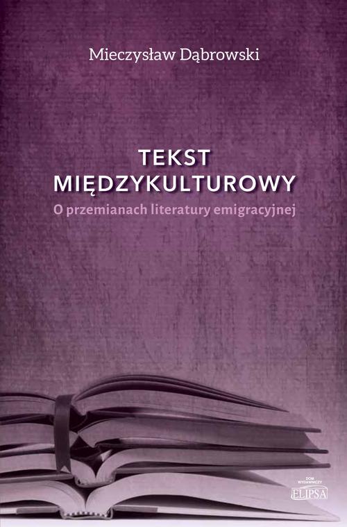 Tytuł: Tekst międzykulturowy
Autor: Mieczysław Dąbrowski
Wydawnictwo: Elipsa Dom Wydawniczy i Handlowy
Formaty: PDF
