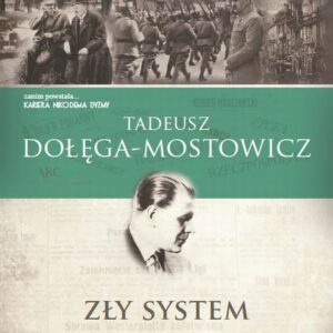 Tytuł: Teksty niewydane (Tom 1). Zły system. Teksty niewydane
Autor: Tadeusz Dołęga-Mostowicz
Wydawnictwo: Wydawnictwo Akademickie Dialog
Formaty: EPUB, MOBI