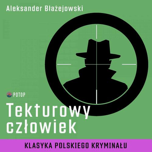 Tytuł: Tekturowy człowiek. Tom 3
Autor: Aleksander Błażejowski
Wydawnictwo: Potop
Formaty: MP3
