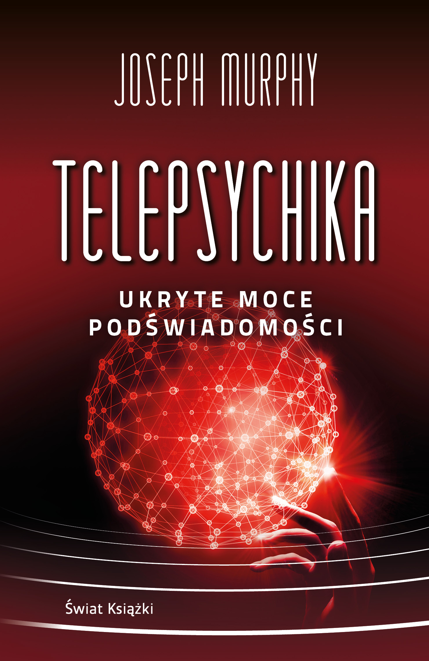 Tytuł: Telepsychika. Ukryte moce podświadomości
Autor: Joseph Murphy
Wydawnictwo: Świat Książki
Formaty: EPUB, MOBI