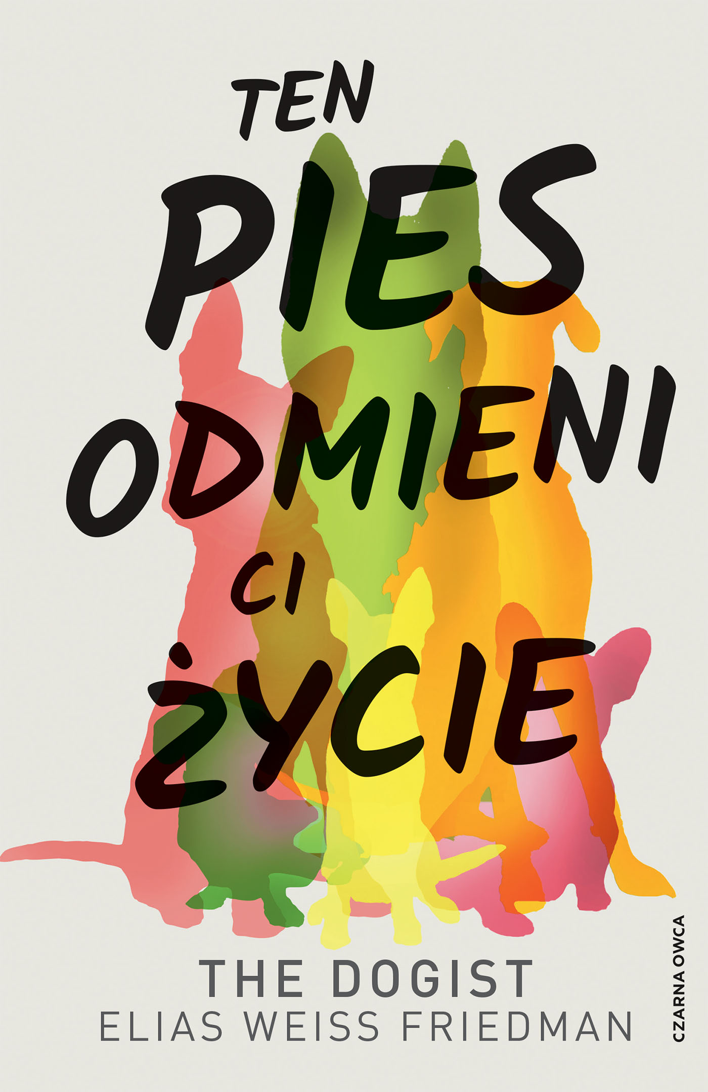 Tytuł: Ten pies odmieni ci życie
Autor: Elias Weiss Friedman, Ben Greenman
Wydawnictwo: Wydawnictwo Czarna Owca
Formaty: EPUB, MOBI