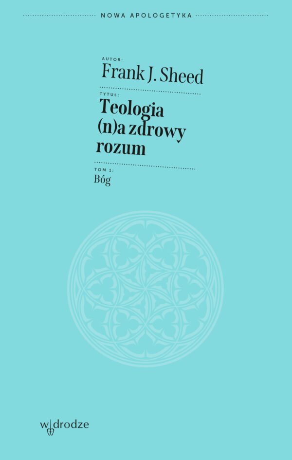 Teologia (n)a zdrowy rozum. Tom 1. Bóg — okładka e-booka