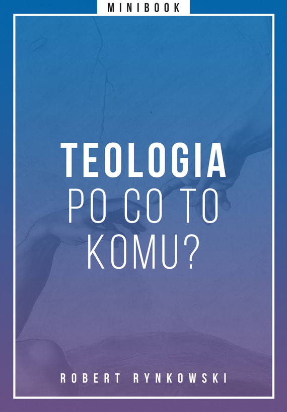 Tytuł: Teologia - po co to komu? Minibook
Autor: 
Wydawnictwo: Miesięcznik Znak
Formaty: EPUB, MOBI
