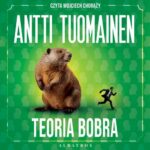 Tytuł: TEORIA BOBRA
Autor: Antti Tuomainen
Wydawnictwo: Albatros
Formaty: MP3