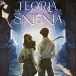 Tytuł: Teoria śnienia
Autor: Ava Reid
Wydawnictwo: Nowe Strony
Formaty: EPUB, MOBI