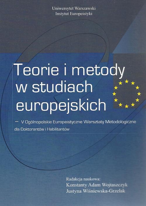 Tytuł: Teorie i metody w studiach europejskich
Autor: Konstanty Adam Wojtaszczyk, Justyna Wiśniewska Grzelak
Wydawnictwo: Aspra
Formaty: PDF