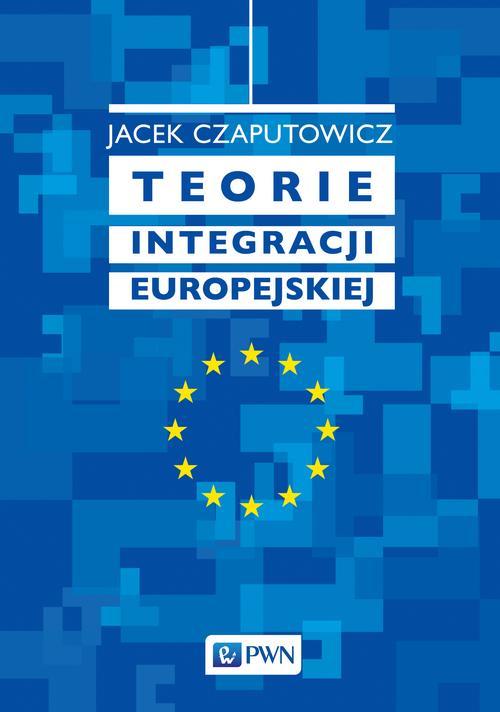 Tytuł: Teorie integracji europejskiej
Autor: Jacek Czaputowicz
Wydawnictwo: Wydawnictwo Naukowe PWN
Formaty: EPUB, MOBI