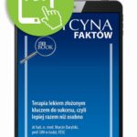 Tytuł: Terapia lekiem złożonym kluczem do sukcesu, czyli lepiej razem niż osobno [Medycyna Faktów 1/2024]
Autor: Marcin Barylski
Wydawnictwo: Medical Education
Formaty: PDF