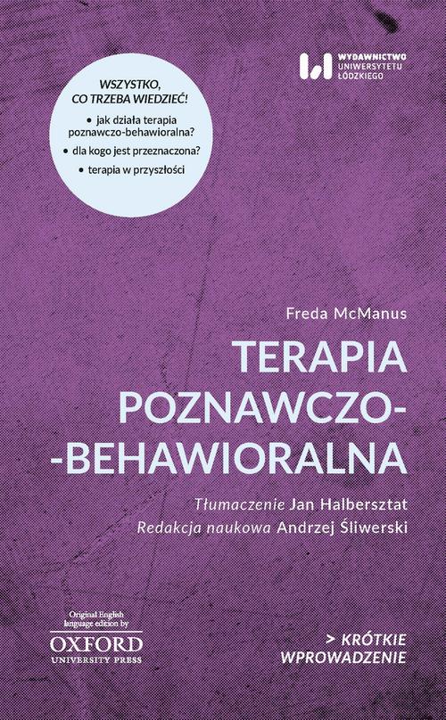 Tytuł: Terapia poznawczo-behawioralna
Autor: Mcmanus Freda
Wydawnictwo: Wydawnictwo Uniwersytetu Łódzkiego
Formaty: PDF, EPUB, MOBI