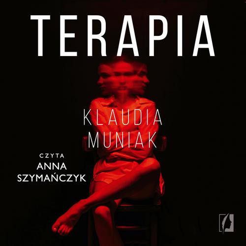 Tytuł: Terapia
Autor: Klaudia Muniak
Wydawnictwo: Wydawnictwo Kobiece
Formaty: MP3