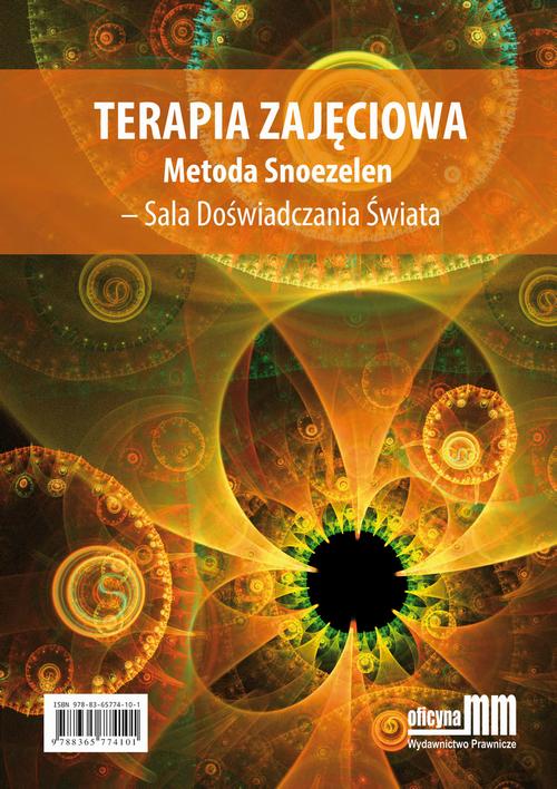 Tytuł: Terapia zajęciowa. Metoda Snoezelen – Sala Doświadczania Świata
Autor: Ilona Michałowska-Olechnowicz
Wydawnictwo: Oficyna MM
Formaty: PDF