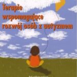 Tytuł: Terapie wspomagające rozwój osób z autyzmem
Autor: Jacek Błeszyński
Wydawnictwo: Impuls
Formaty: EPUB, MOBI