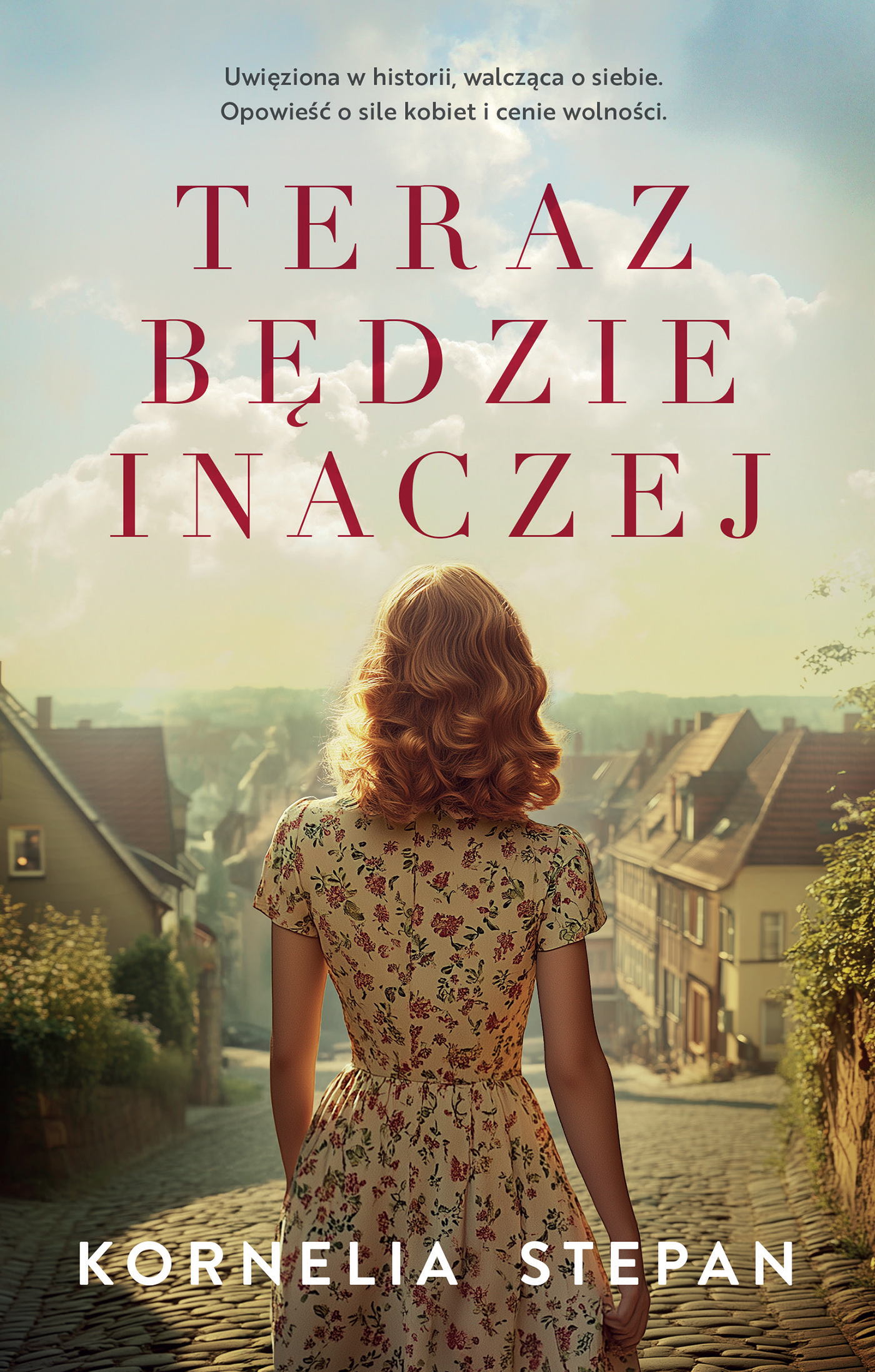Tytuł: Teraz będzie inaczej
Autor: Kornelia Stepan
Wydawnictwo: Muza
Formaty: EPUB, MOBI