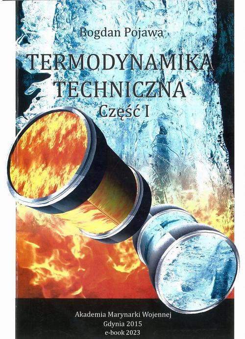 Tytuł: Termodynamika techniczna. Część 1
Autor: Bogdan Pojawa
Wydawnictwo: Akademia Marynarki Wojennej
Formaty: PDF