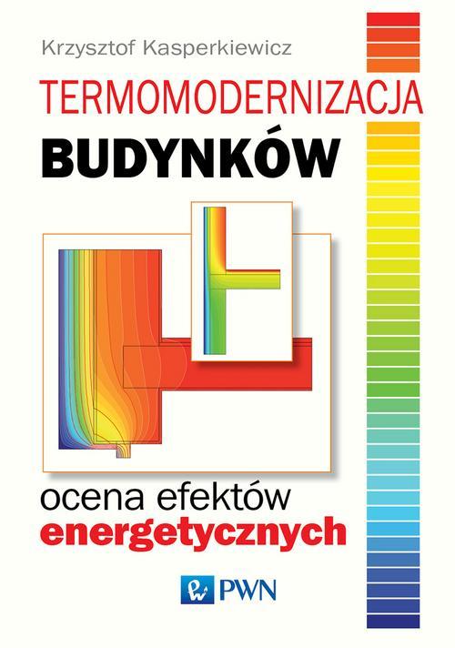 Tytuł: Termomodernizacja budynków
Autor: Krzysztof Kasperkiewicz
Wydawnictwo: Wydawnictwo Naukowe PWN
Formaty: EPUB, MOBI