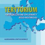 Tytuł: Terytorium i współczesne dylematy jego rozwoju
Autor: Aleksandra Jewtuchowicz
Wydawnictwo: Wydawnictwo Uniwersytetu Łódzkiego
Formaty: PDF