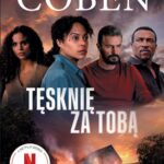 Tytuł: Tęsknię za tobą
Autor: Harlan Coben
Wydawnictwo: Albatros
Formaty: EPUB, MOBI
