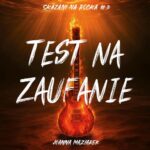 Tytuł: Test na zaufanie. Skazani na rocka #3
Autor: Joanna Maziarek
Wydawnictwo: Estymator
Formaty: MP3
